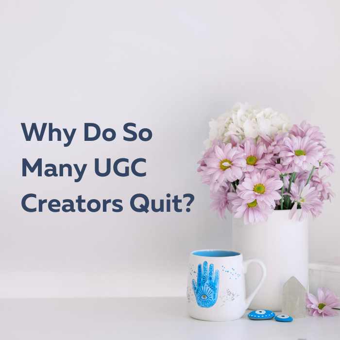 Why Do So Many UGC Creators Quit?