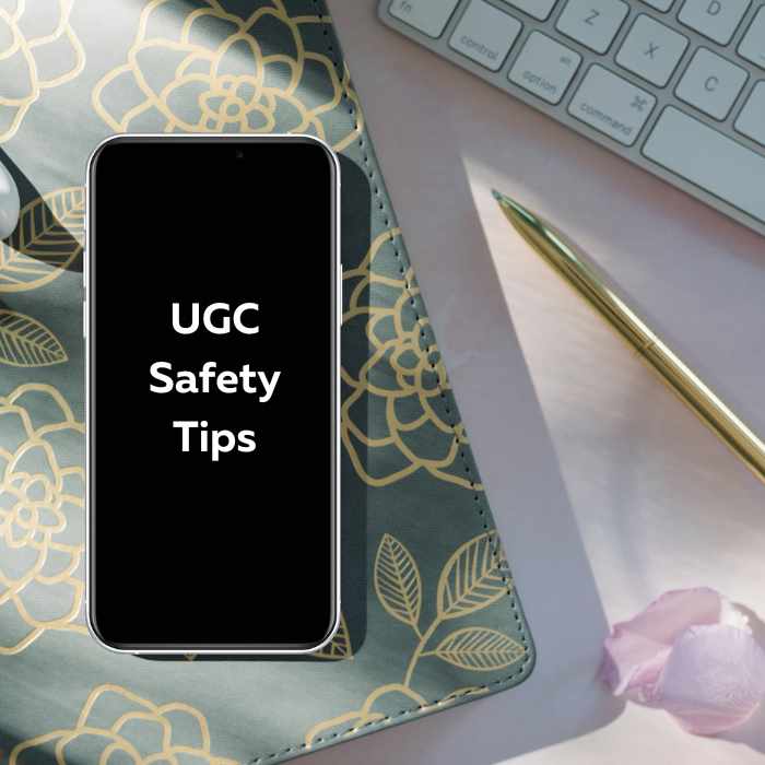 ugc safety tips